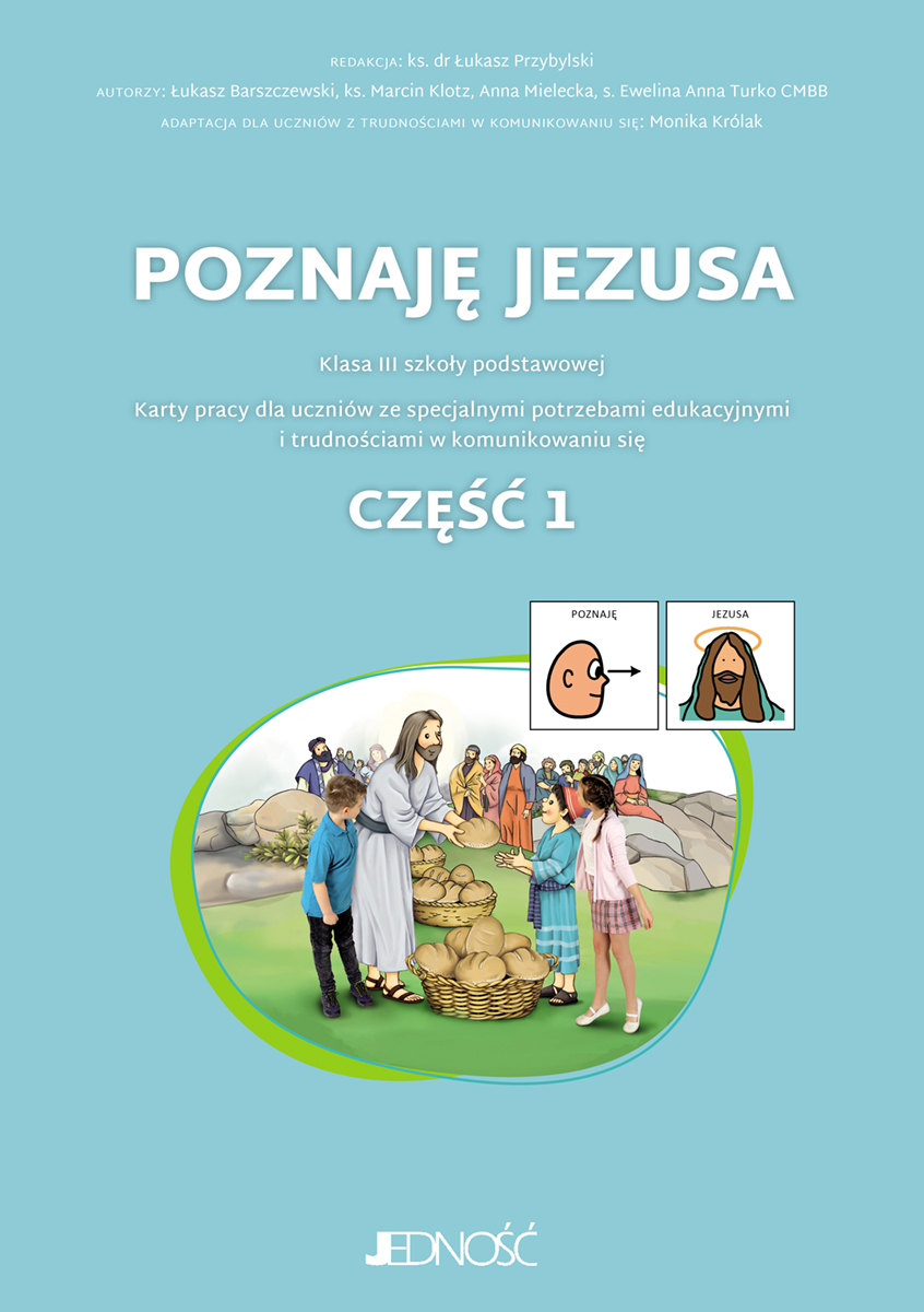 Image of Poznaję Jezusa. Klasa 3. Karty pracy dla uczniów ze specjalnymi potrzebami edukacyjnymi i trudnościami w komunikowaniu się. Z symbolami PCS. Część 1.