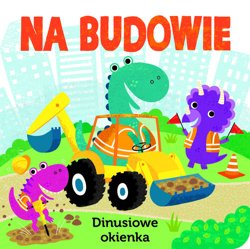 Image of Na budowie. Dinusiowe okienka