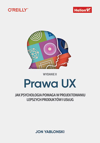 Image of Prawa UX. Jak psychologia pomaga w projektowaniu lepszych produktów i usług wyd. 2