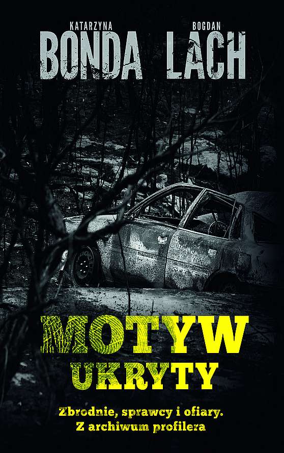 Image of Motyw ukryty. Zbrodnie, sprawcy i ofiary. Z archiwum profilera wyd. kieszonkowe