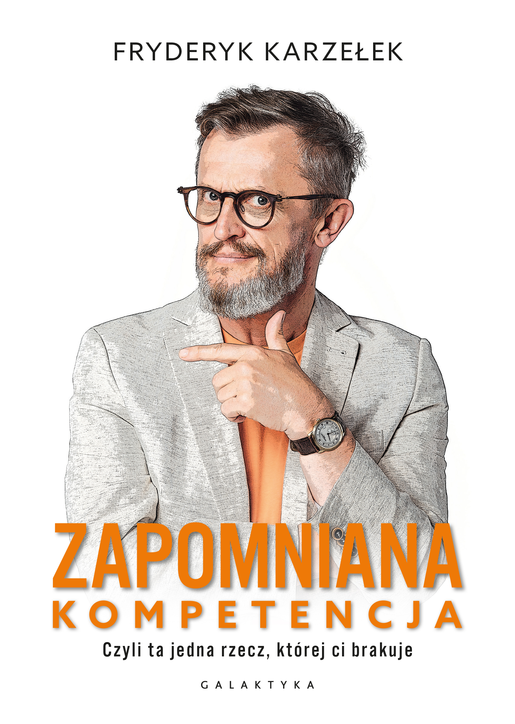 Image of Zapomniana kompetencja. Czyli ta jedna rzecz, której ci brakuje