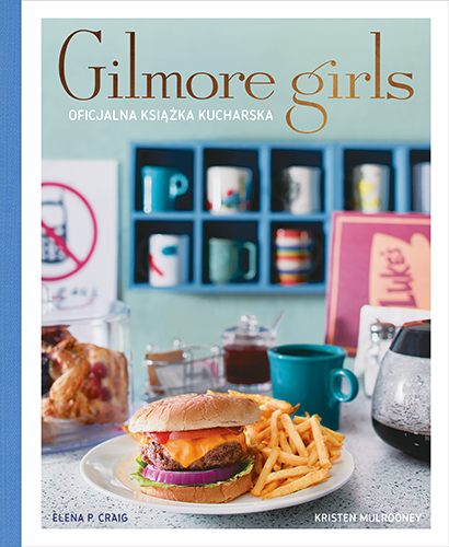 Image of Gilmore Girls. Oficjalna książka kucharska