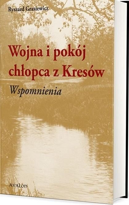 Image of Wojna i pokój chłopca z Kresów. Wspomnienia