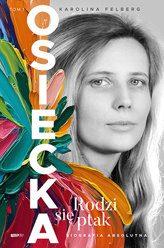 Image of Osiecka. Rodzi się ptak (tom I)