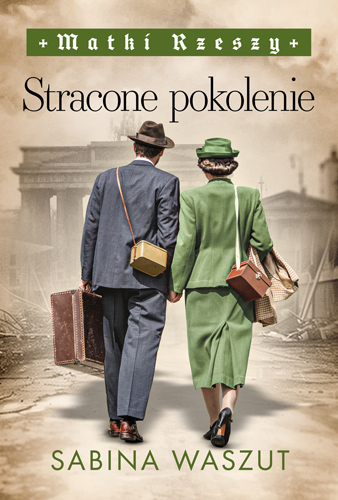 Image of Stracone pokolenie. Matki Rzeszy. Tom 3