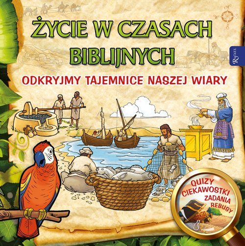 Image of Życie w czasach biblijnych, Odkryjmy tajemnice naszej wiary