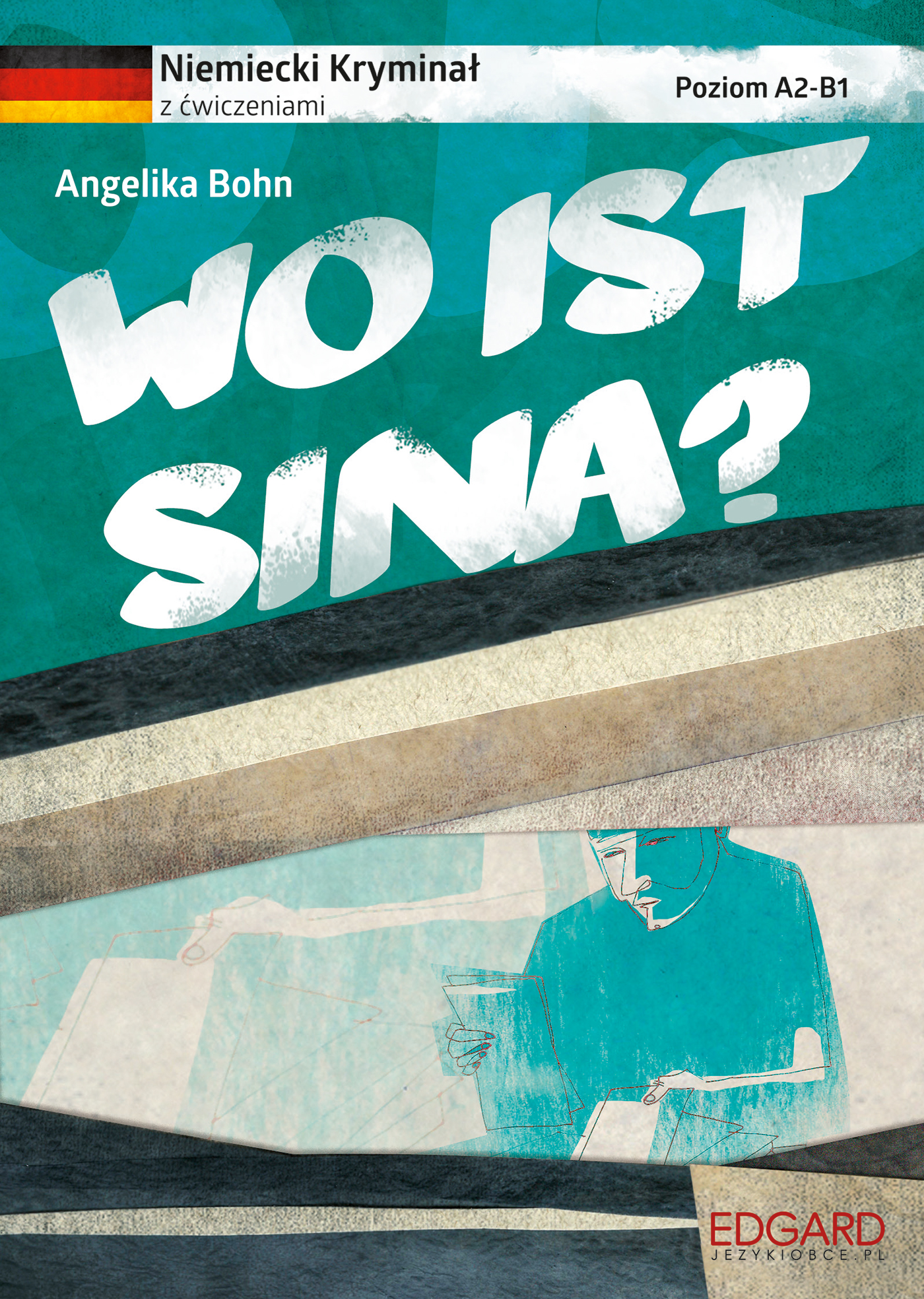 Image of Wo ist Sina? Niemiecki. Kryminał z ćwiczeniami. Poziom A2-B1 wyd. 2