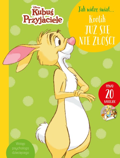 Image of Jak widzę świat… Królik już się nie złości. Disney Kubuś i Przyjaciele