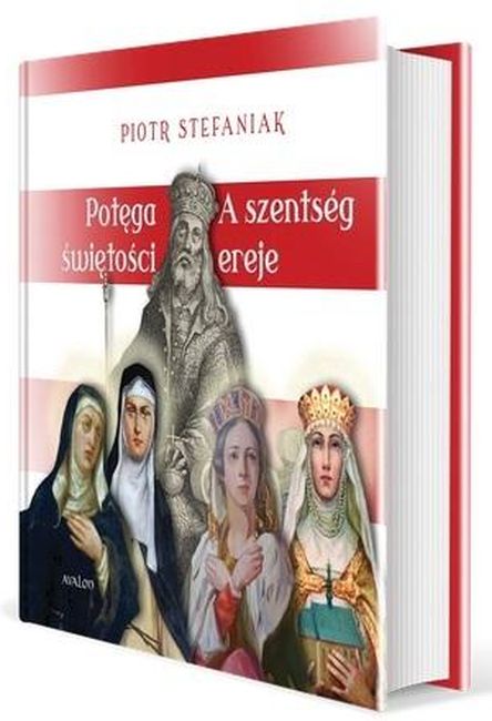 Image of Potęga świętości. Cztery święte córki króla Beli IV: Kinga, Konstancja, Małgorzata i Jolenta