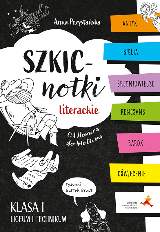 Image of Szkicnotki literackie. Od Homera do Woltera. Antyk, Biblia, średniowiecze, renesans, barok, oświecenie. Klasa I liceum i technikum