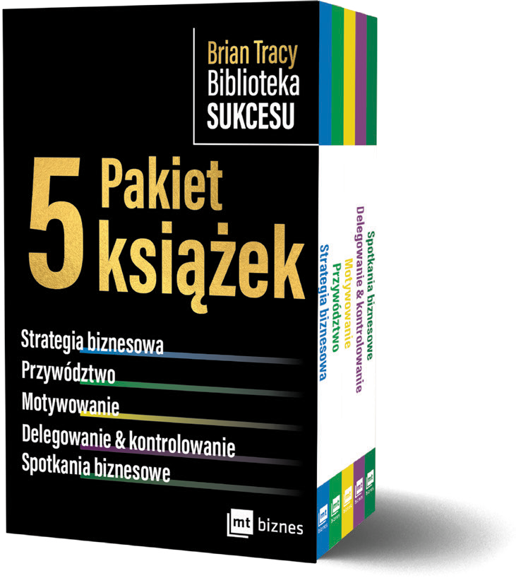 Image of Pakiet Brian Tracy Biblioteka Sukcesu. Strategia biznesowa / Przywództwo / Motywowanie / Delegowanie&Kontrolowanie / Spotkania biznesowe wyd. 2