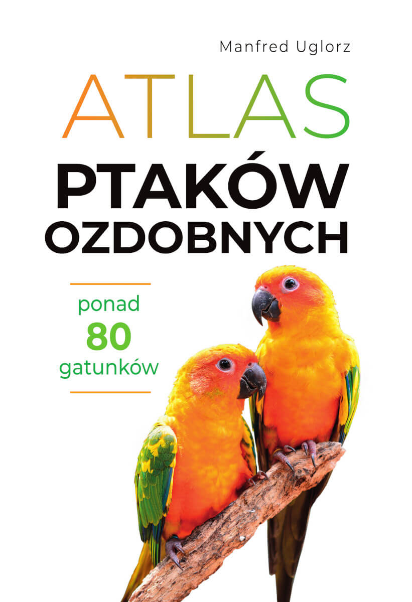 Image of Atlas ptaków ozdobnych. Ponad 80 gatunków