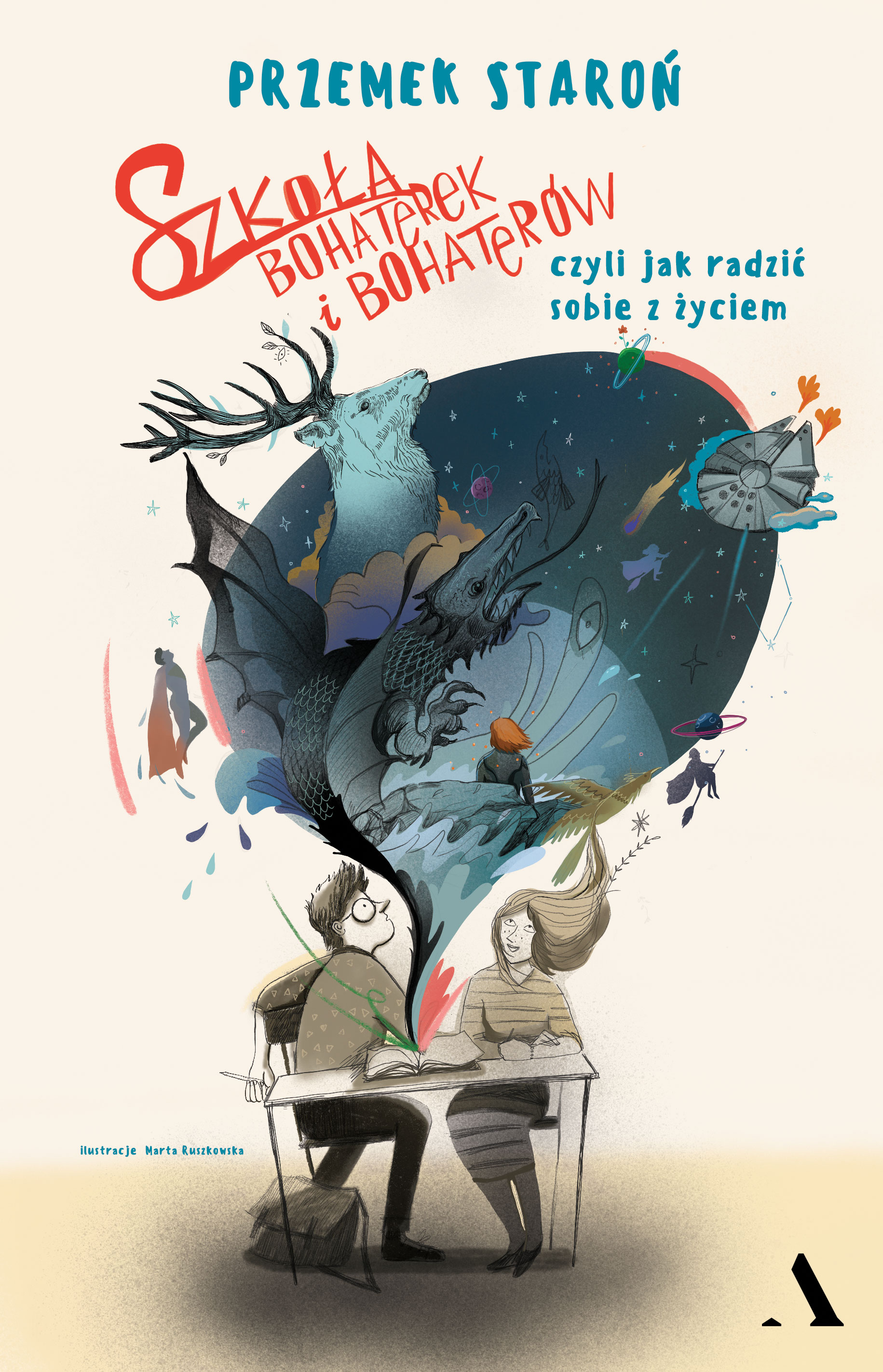 Image of Szkoła bohaterek i bohaterów, czyli jak radzić sobie z życiem