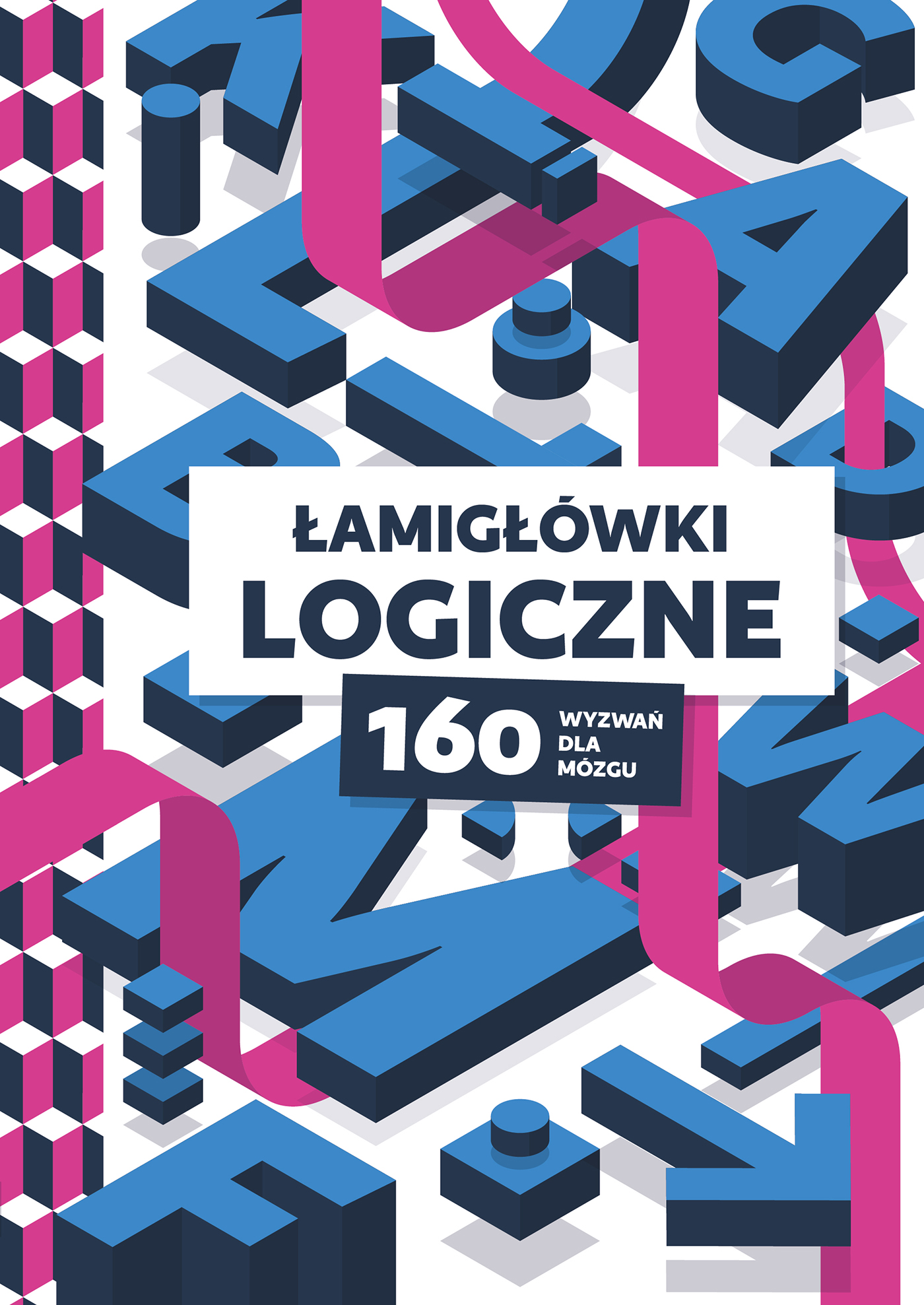 Image of Łamigłówki logiczne. 160 wyzwań dla mózgu
