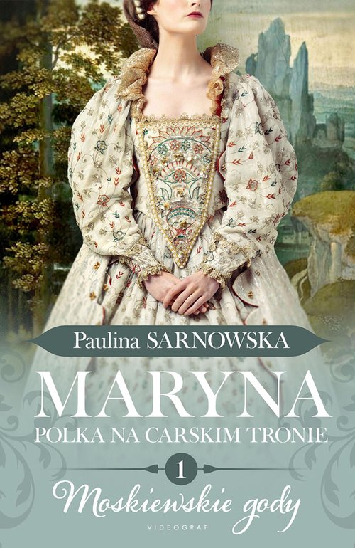 Image of Maryna. Polka na carskim tronie Część 1 Moskiewskie gody