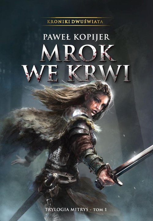 Image of Mrok we krwi I tom trylogii Mitrys, Kroniki Dwuświata
