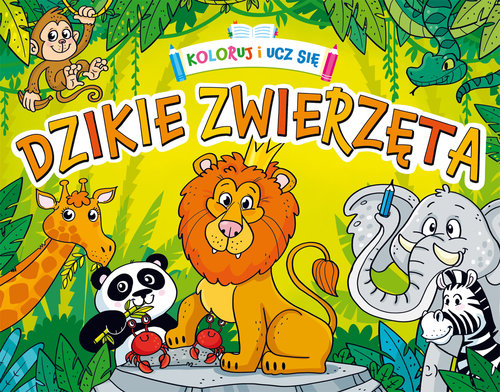 Image of Koloruj i ucz się. Dzikie zwierzęta