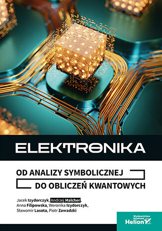 Image of Elektronika. Od analizy symbolicznej do obliczeń kwantowych