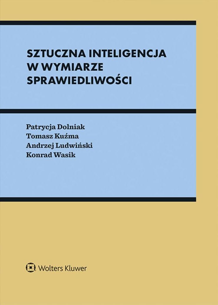 Image of Sztuczna inteligencja w wymiarze sprawiedliwości. Między prawem a algorytmami