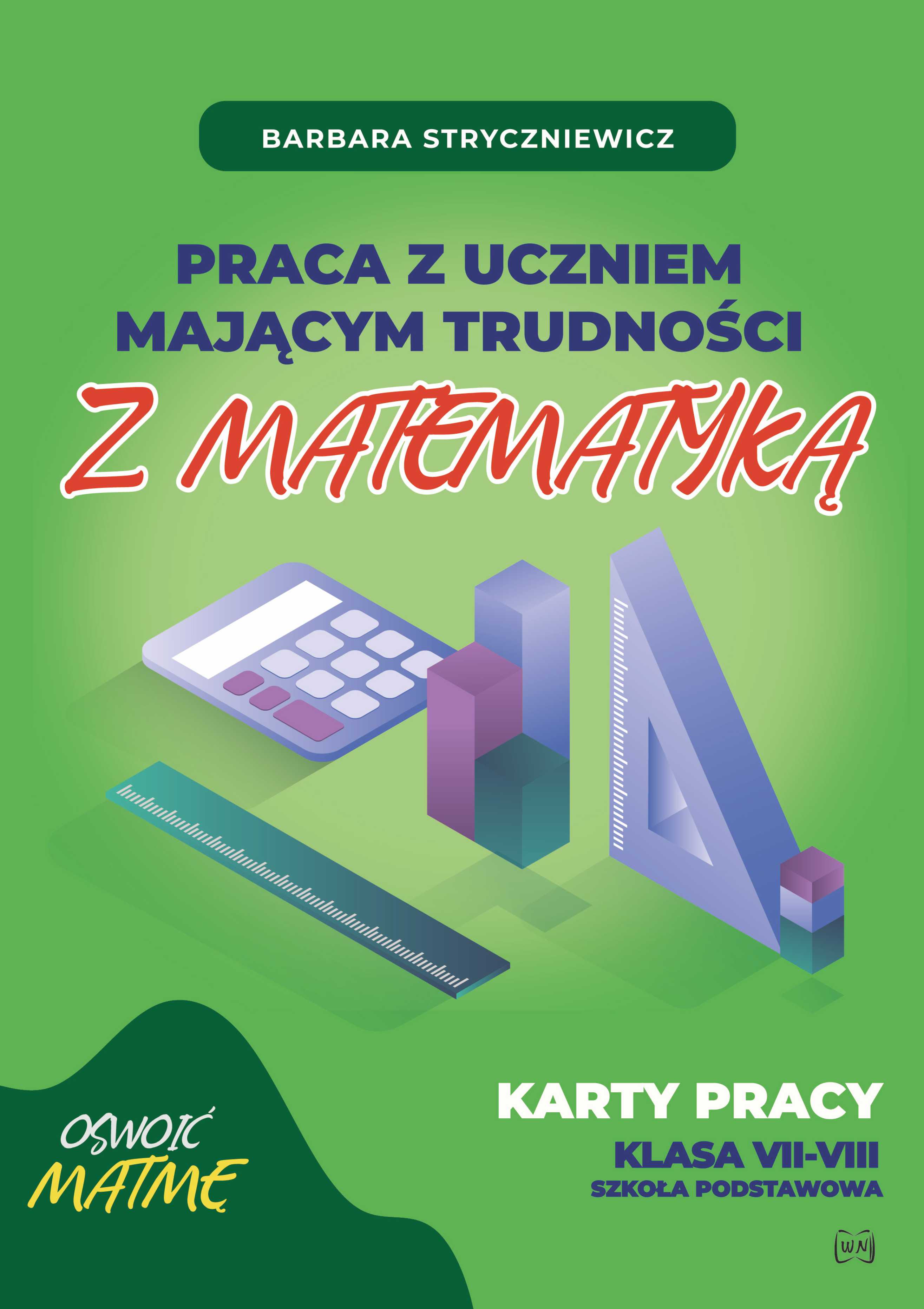 Image of Praca z uczniem mającym trudności z matematyką Karty pracy klasa VII-VIII