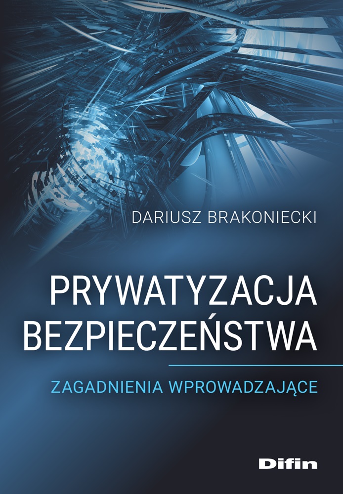 Image of Prywatyzacja bezpieczeństwa. Zagadnienia wprowadzające
