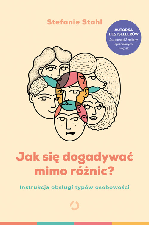 Image of Jak się dogadywać mimo różnic? Instrukcja obsługi typów osobowości