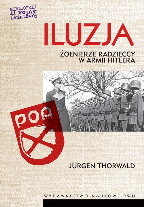 Image of Iluzja. Żołnierze radzieccy w armii Hitlera