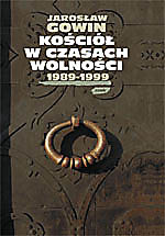 Image of Kościół w czasach wolności 1989-1999