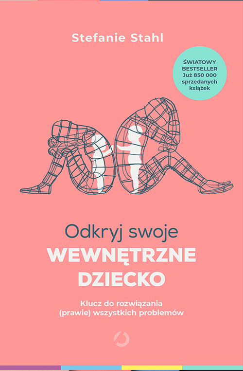 Image of Odkryj swoje wewnętrzne dziecko. Klucz do rozwiąza