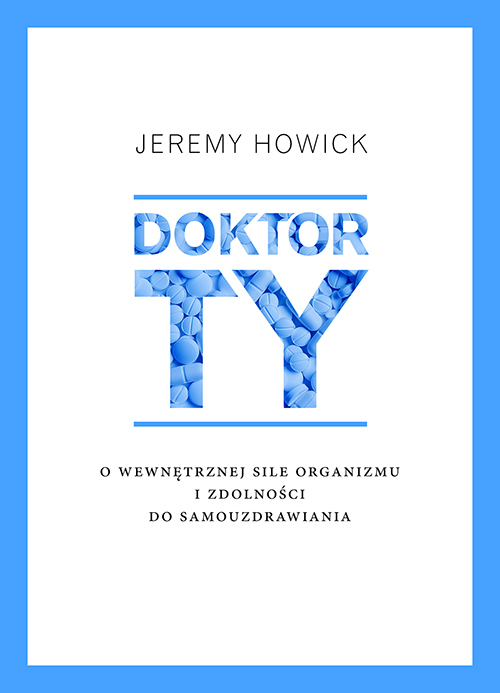 Image of Doktor Ty. O wewnętrznej sile organizmu i zdolnośc