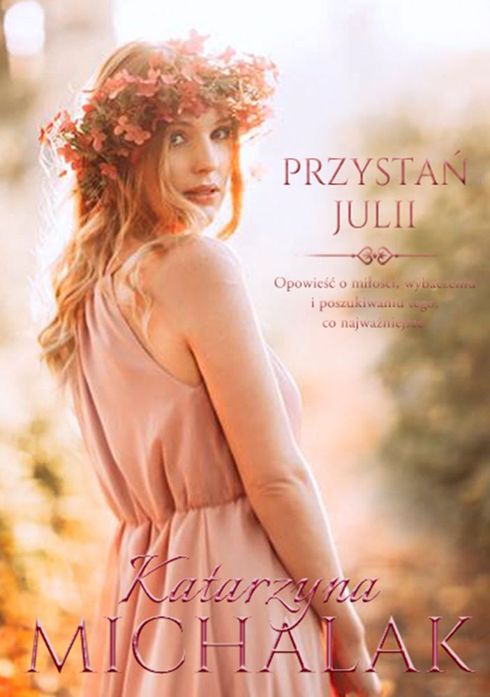Image of Przystań Julii. Seria Kwiatowa. Tom 3