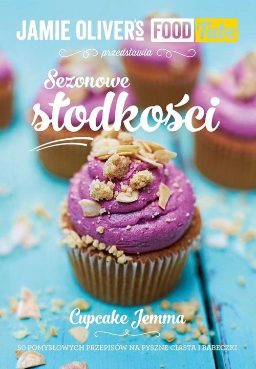 Image of Jamie Oliver's Food Tube Sezonowe słodkości