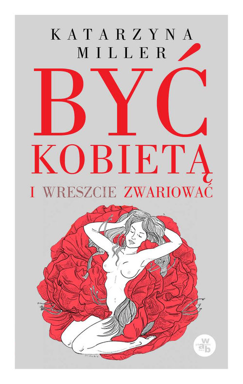 Image of Być kobietą i wreszcie zwariować