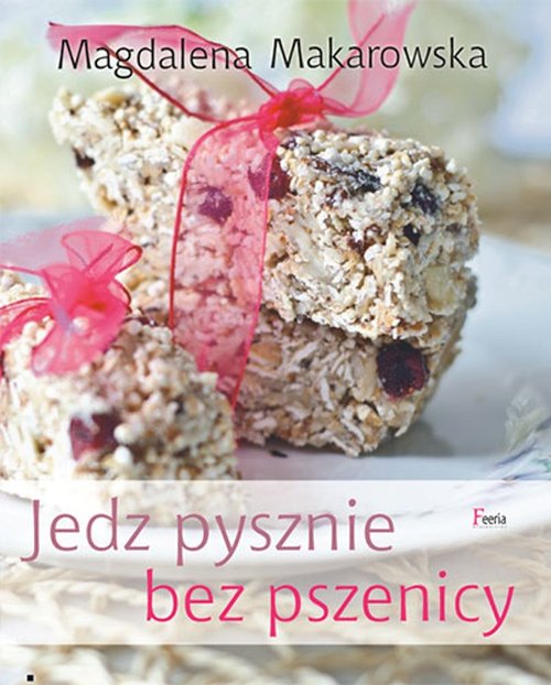Image of Jedz pysznie bez pszenicy
