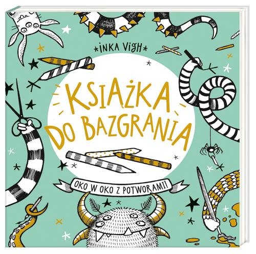 Image of Książka do bazgrania. Oko w oko z potworami