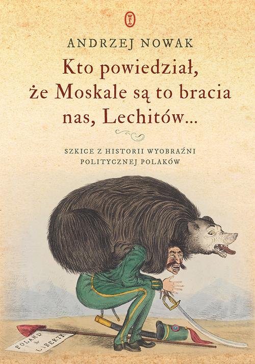 Image of Kto powiedział że Moskale są to bracia nas, Lechit