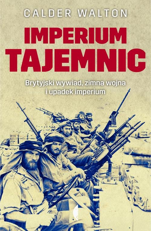 Image of Imperium tajemnic. Brytyjski wywiad, zimna wojna i upadek imperium