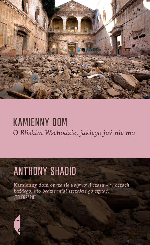 Image of Kamienny dom. O Bliskim Wschodzie, jakiego już nie ma