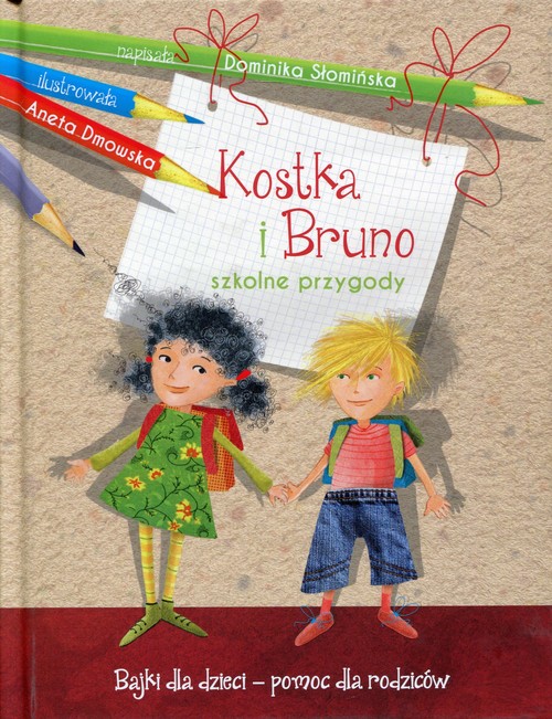 Image of Kostka i Bruno. Szkolne przygody. Bajki dla dzieci - pomoc dla rodziców
