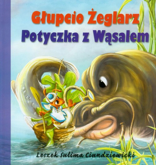 Image of Głupcio Żeglarz. Potyczka z Wąsalem