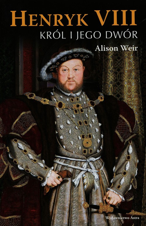 Image of Henryk VIII. Król i jego dwór