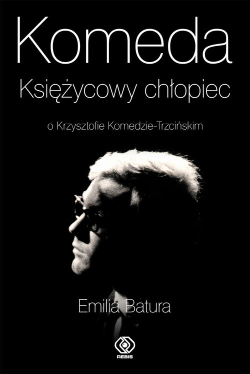 Image of Komeda. Księżycowy chłopiec o Krzysztofie Komedzie-Trzcińskim