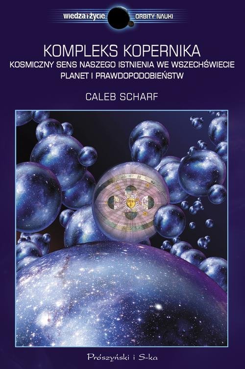 Image of Kompleks Kopernika. Kosmiczny sens naszego istnienia we Wszechświecie planet i prawdopodobieństw