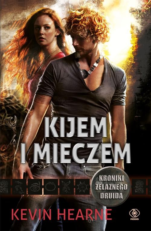 Image of Kijem i mieczem. Kroniki żelaznego druida