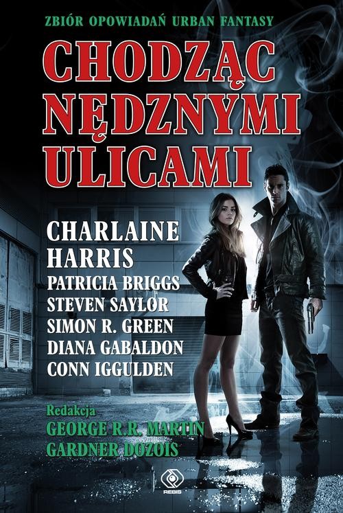 Image of Chodząc nędznymi ulicami. Zbiór opowiadań Urban Fantasy