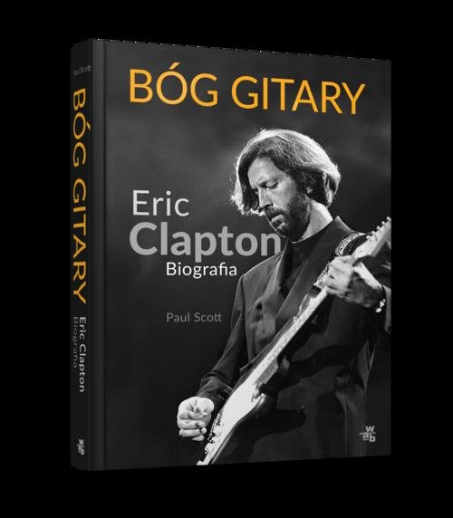 Image of Bóg gitary. Eric Clapton. Biografia