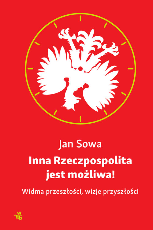 Image of Inna Rzeczpospolita jest możliwa! Widma przeszłości, wizje przyszłości