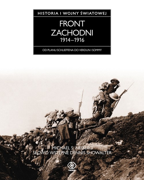 Image of Front zachodni 1914-1916. Od planu Schlieffenda do Verduni i Sommy