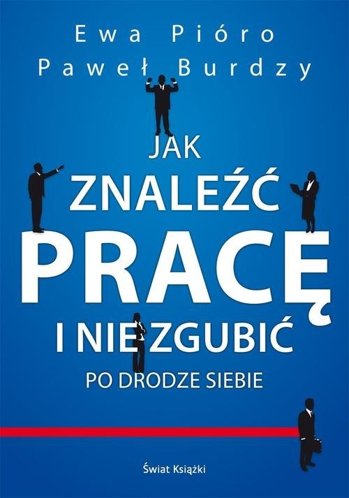 Image of Jak znaleźć pracę i nie zgubić po drodze siebie