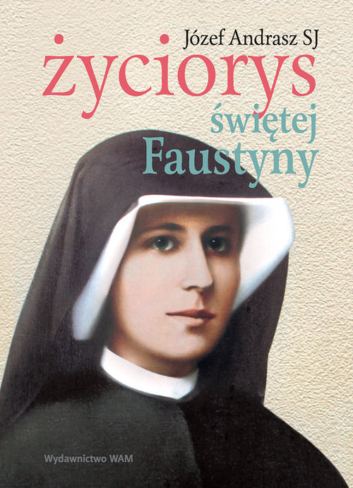 Image of Życiorys świętej Faustyny